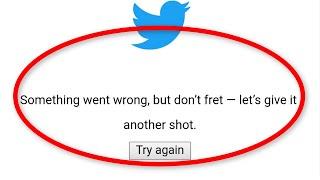 How To Fix Twitter Lite - Something Went Wrong, But Don't Fret Error Android  &  Ios