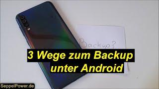 3 Wege zum Backup unter Android - Tutorial | SeppelPower