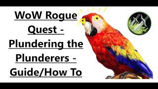 Plundering the Plunderers Guide - How To - Rogue Quest - WoW Classic & SoD