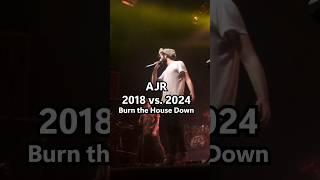 AJR 2018 vs. 2024 - Burn the House Down #shorts #ajr #concert