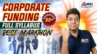 Corporate Funding Best Marathon - Full Syllabus Coverage | MEPL - Mohit Agarwal