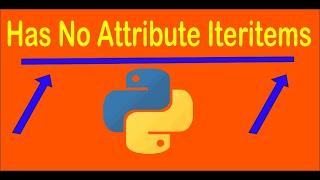 How to fix : dict object has no attribute iteritems