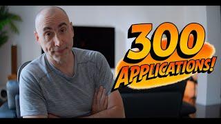 Applied 300 times ... and no JOB!
