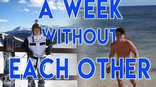 A Week Without Each Other