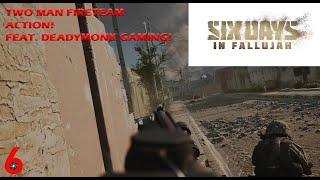 Six Days in Fallujah w/ a Two Man Fireteam Feat. DeadyMonk Gaming!