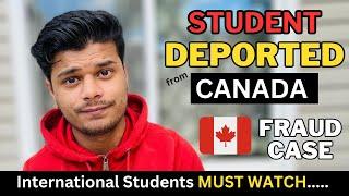 ! FRAUD CASE ! International Student DEPORTED from Canada for FAKE LETTER OF ACCEPTANCE (LOA)