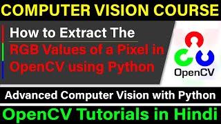 How to Extract the RGB Values of a Pixel in OpenCV using Python