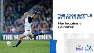 The battle at the stoop - Harlequins v Leinster 2009