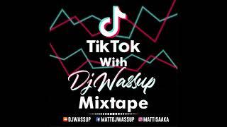 TikTok With DJ Wassup Mixtape (GBROOKE)