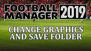 Football Manager 2019 - How to change save folder and graphics folder in fm19