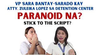 VP SARA BANTAY SARADO KAY ATTY. ZULEIKA LOPEZ| STICK TO THE SCRIPT?