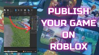 How to Publish A Roblox Game 2024