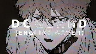 DOGLAND (English Cover)「Chainsaw Man ED 10」【Will Stetson】「PEOPLE 1」