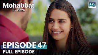 Turkish Drama in Urdu | Never Let Go Episode 47 | Mohabbat Ek Saza | UA1O