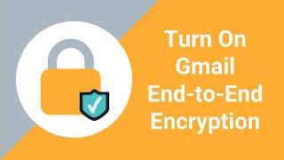 How to Turn On End-to-End Encryption in Gmail | Set up MTA-STS using your Google Admin Console