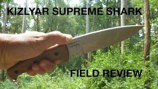 Kizlyar Supreme Shark Field Review