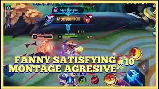 SATISFYING!! FANNY MONTAGE AGRESIVE GG | #MONTAGE 10 | MLBB