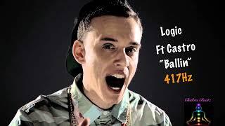 Logic - Ballin (featt. Castro) (Prod. Arthur McArthur) - 417Hz - Sacral Chakra