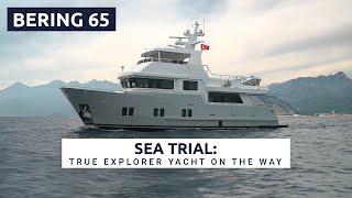 Bering 65 Sea Trial: Testing Performance and Features on the Water