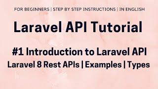 #1 Laravel API Tutorial | Laravel 8 Rest API Details | Laravel API Examples/Types | E-commerce APIs
