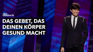 Bete dich gesund I Joseph Prince I New Creation TV Deutsch