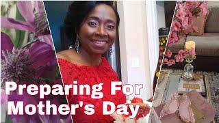 Mother's Day Decor preparation| And Emergency Run. Martha D. Solomon