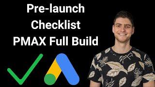 Google Ads Pre Launch Checklist: PMAX Full Build