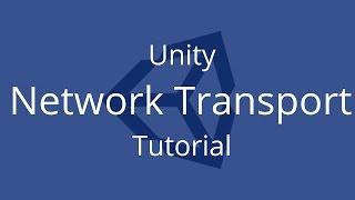 Unity Transport Layer (LLAPI) Tutorial