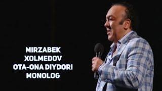 Mirzabek Xolmedov - Ota-ona diydori (monolog)