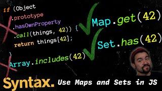 You Should Use Maps and Sets in JS