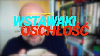 Wstawaki [#1787] Oschłość