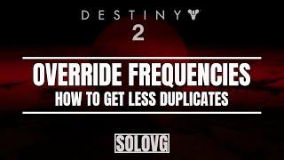 DESTINY 2 -  How to Get Less Duplicate Override Frequencies (Sleeper Nodes)