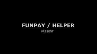 FUNPAY / HELPER : ПРЕЗЕНТАЦИЯ НОВОГО ОБНОВЛЕНИЯ И С ЧЕГО МЫ НАЧИНАЛИ