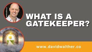 What Is A Gatekeeper? by David Walther Medium & Spiritual Coach