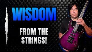 Life Lessons From Decades of Playing Guitar  | Wisdom From the Strings