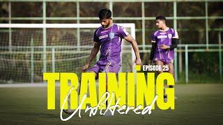 Training Unfiltered 25 | #KBFCMSC | ISL 2024-25