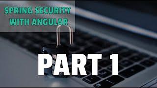 Project Setup - Spring Security With Angular - Part 1