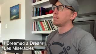 I Dreamed a Dream - Les Miserables - Joshua Dennis Tenor