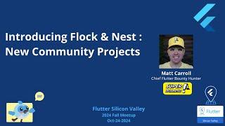 Flock & Nest : New Flutter Community Projects by Matt Carroll,  @SuperDeclarative