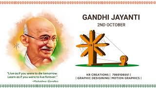 KR Creations | Gandhi Jayanthi | Graphic Desigining | Motion Graphics |