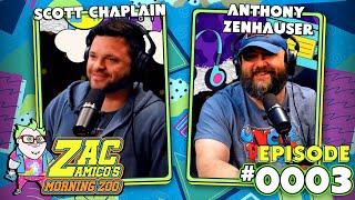 Scott Chaplain and Anthony Zenhauser | Zac Amico's Morning Zoo Ep 0003
