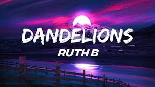 Ruth B - Dandelions (Lyrics)