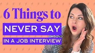 What to avoid saying in a job interview | 6 common job interview mistakes to AVOID 2023 ‍️