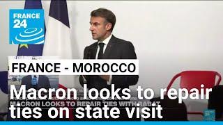 France's Macron looks to repair ties with Morocco on state visit • FRANCE 24 English