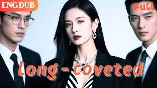 [ENG DUB]Long - coveted: Revenge on the Vicious Sister and Snatching Her Man #drama#minidrama