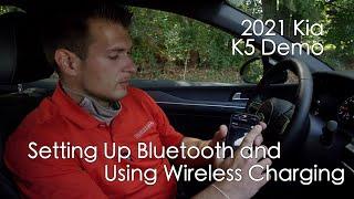 2021 Kia K5 Wireless Charging and Bluetooth Demo|Parkside Kia