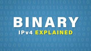 Binary Explained IPv4 | Cisco CCNA 200-301