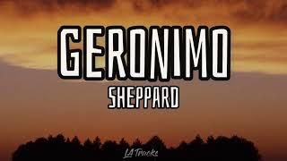 Geronimo (Lyrics) - Sheppard