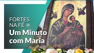 Um Minuto com Maria: Nossa Senhora, Mãe da vida e esperança