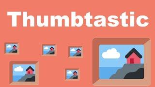 Thumbtastic ️ Demo